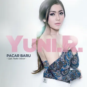 Pacar Baru by Yuni R.