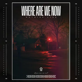 Where Are We Now by Outside Line