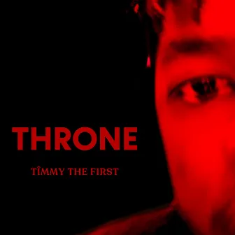 Throne by TîMMY the FIRST