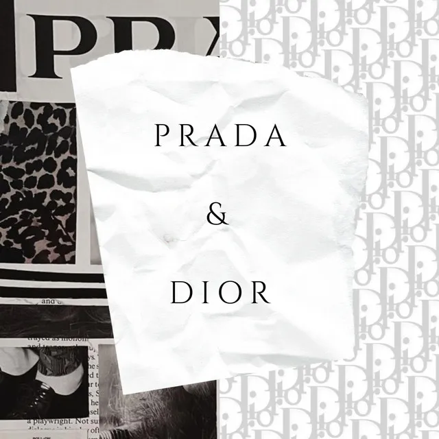 Prada & Dior