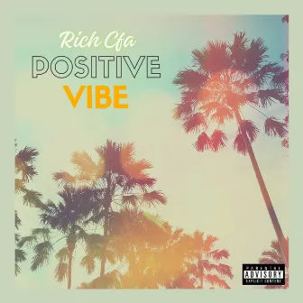 Positive Vibe by RiCH CFA