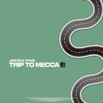 TRIP TO MECCA by THABI