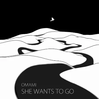 She Wants To Go by Omami