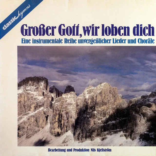 Großer Gott, wir loben dich - Classic Hymns