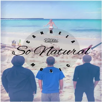 So Natural by Candela Music