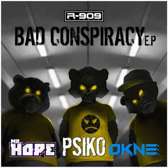 Bad Conspiracy by Mr Hope