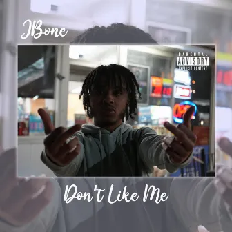 Don't Like Me by JBone