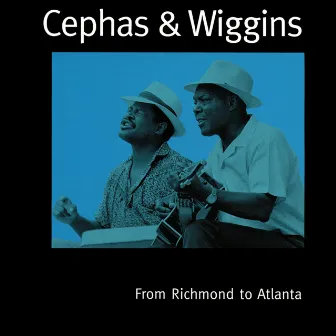 From Richmond To Atlanta by Cephas & Wiggins