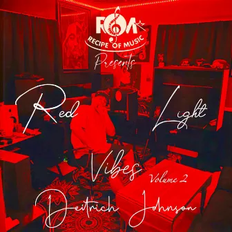 Red Light Vibes Volume 2 by Deitrich Johnson