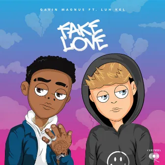 Fake Love (feat. Luh Kel) by Gavin Magnus