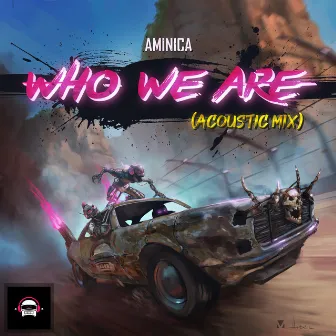 Who We Are (Acoustic Mix) by Aminica