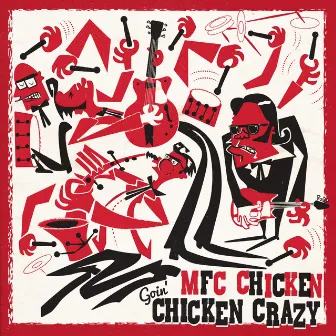 Goin' Chicken Crazy by MFC Chicken