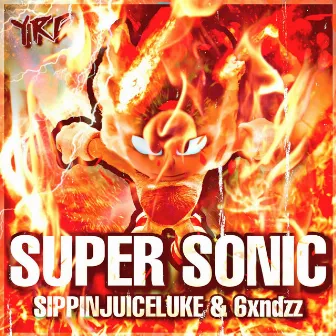 Super Sonic (YRG Anthem) by 6xndzz