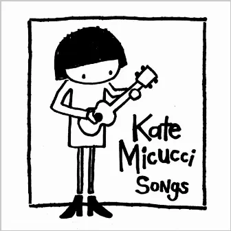 Songs - EP by Kate Micucci