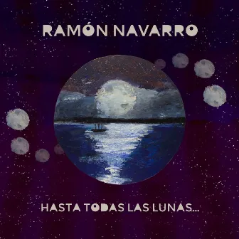 Hasta Todas Las Lunas by Ramón Navarro