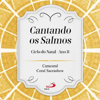 Cantando os Salmos (Ciclo do Natal Ano B) by Caracoral