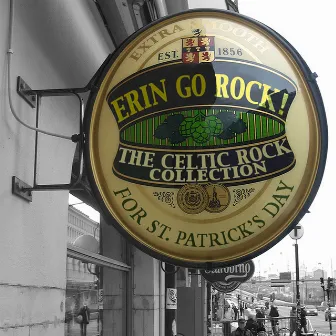 Erin Go Rock! The Celtic Rock Collection for St. Patrick's Day by The Boys of County Nashville