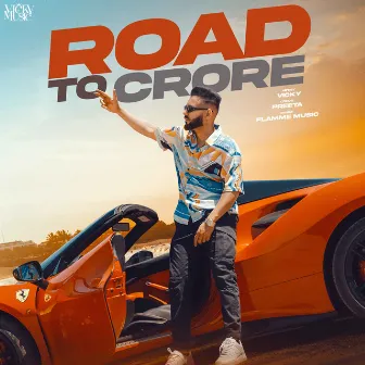 Road To Crore by Vicky