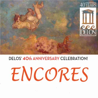 Delos 40th Anniversary Celebration: Encores! by Dennis Keene