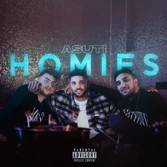 Homies by Asuti