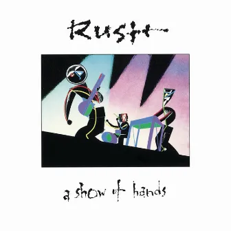 A Show Of Hands by Rush