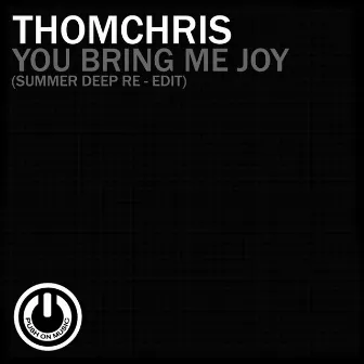 You Bring Me Joy by Thomchris