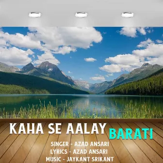 Kaha Se Aalay Barati by Azad Ansari