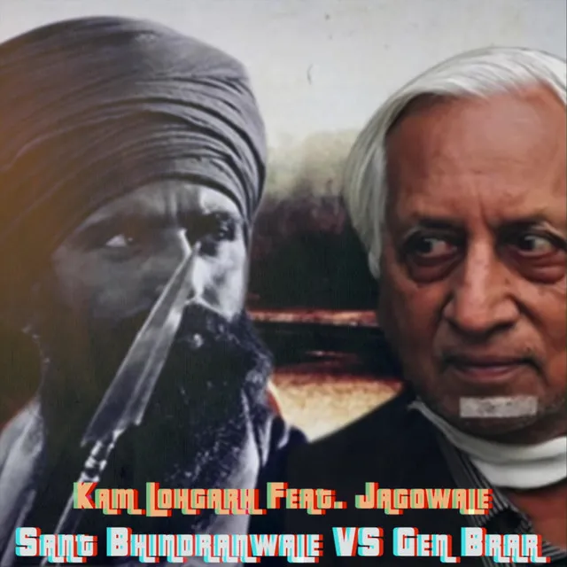 Sant Bhindranwale VS Gen Brar