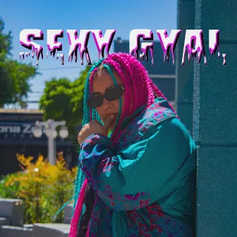 Sexy Gyal by Fefi Mera