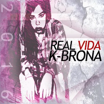 Real Vida Kabrona by K-Brona