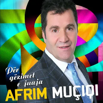 Për gëzimet a juaja by Afrim Muqiqi