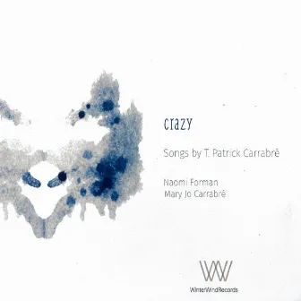 Crazy: Songs by T. Patrick Carrabré by T. Patrick Carrabre