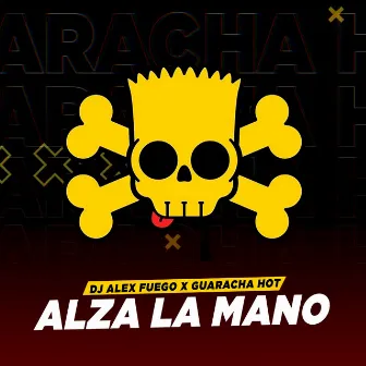 Alza la mano by Guaracha Hot