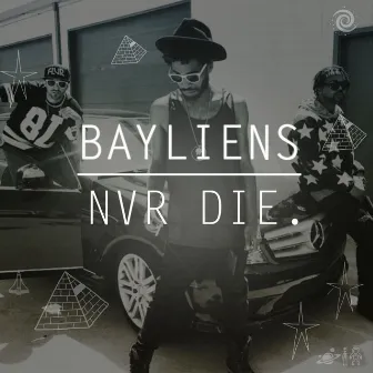 Bayliens Nvr Die. by Jus Jaque