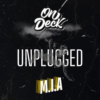 Unplugged M.I.A! by ONDECK