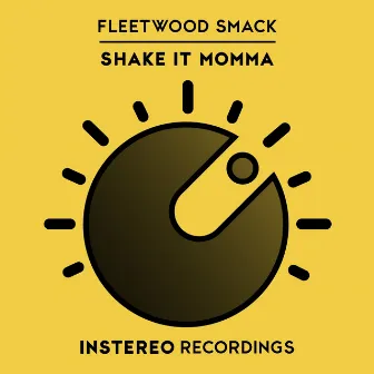 Shake It Momma by Fleetwood Smack