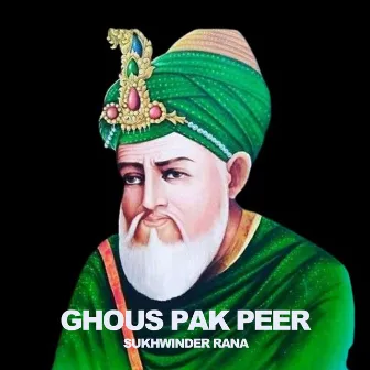 Ghous Pak Peer by Sukhwinder Rana