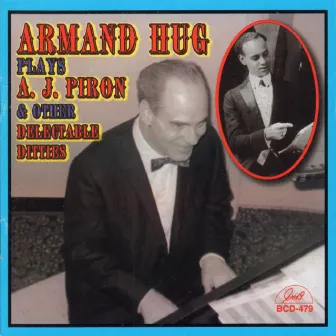 Armand Hug Plays A.J. Piron and Other Delectable Ditties by Armand Hug