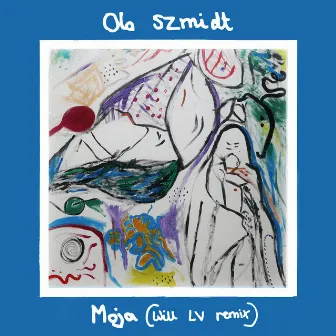 Moja (Will LV Remix) by Ola Szmidt