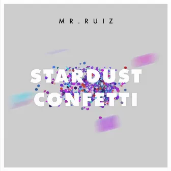 Stardust Confetti by Mr.ruiZ