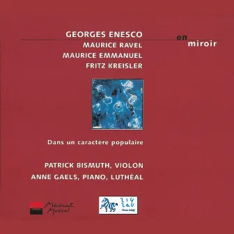 Enesco, Ravel, Kreisler & Emmanuel: En miroir by Patrick Bismuth