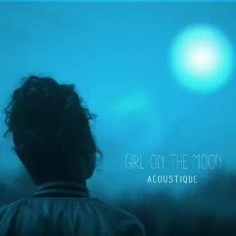 Girl on the Moon (acoustique) by Naya