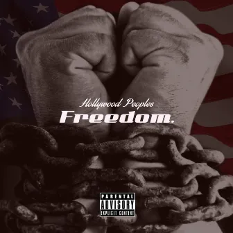 Freedom. by Hollywood Peoples