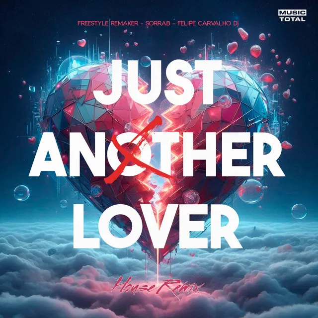 Just Another Lover - House Remix