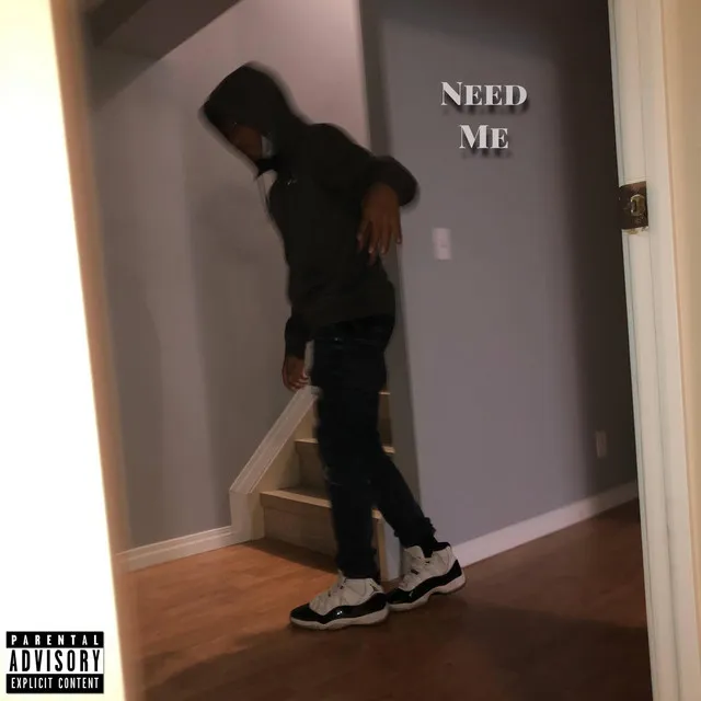 Need Me