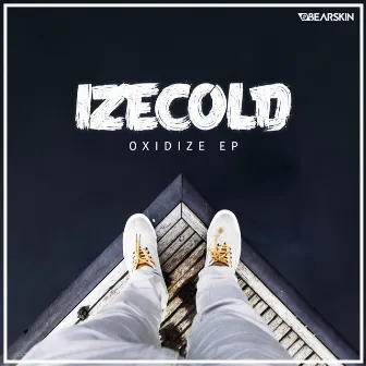 Oxidize EP by IZECOLD