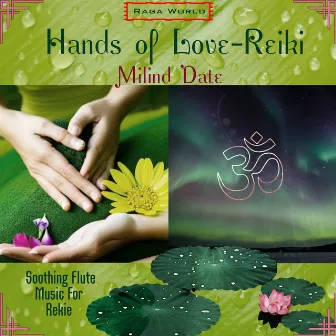 Hands Of Love-Reiki by Milind Date