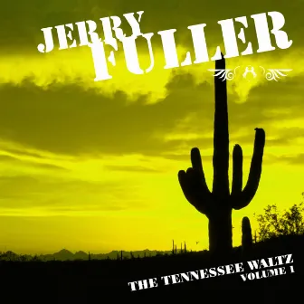 The Tennessee Waltz by Jerry Fuller