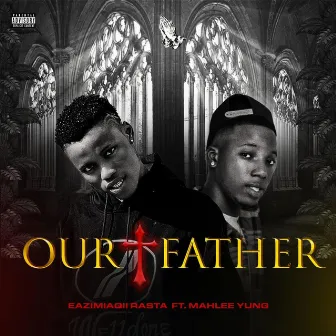 Our Father by Eazimiaqii Rasta