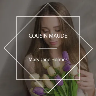 Cousin Maude by Celine Major